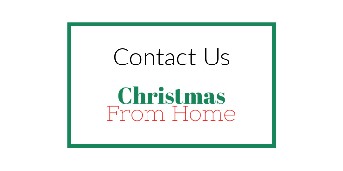 Christmas From Home Contact Us